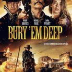 Movie: Bury ‘Em Deep (2025)